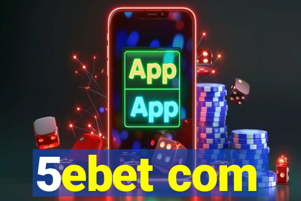 5ebet com